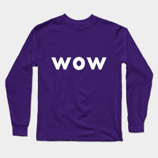 wow Long Sleeve T-Shirt